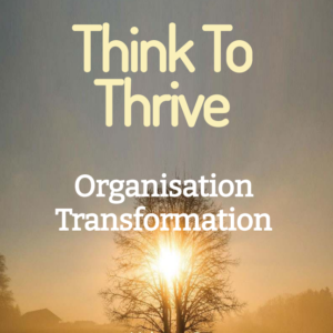 Think to Thrive transformation